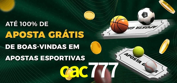 cac777 Ate 100% de Aposta Gratis